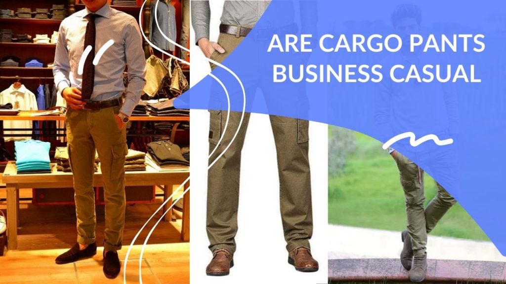 are-cargo-pants-business-casual-dapper-clan